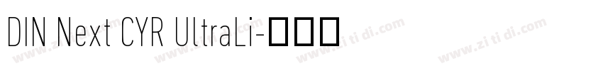 DIN Next CYR UltraLi字体转换 DIN Next CYR UltraLi字体转换